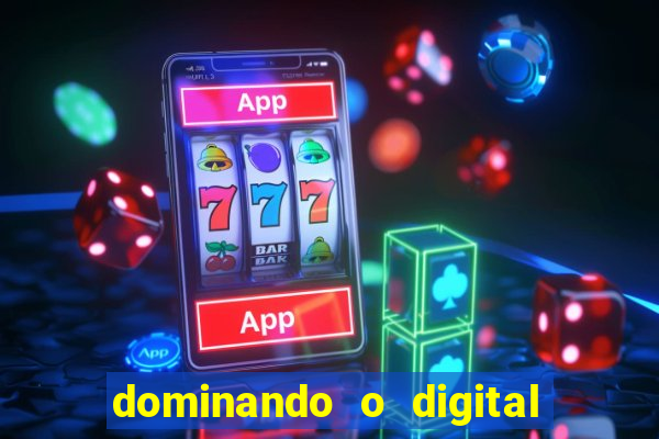 dominando o digital definitivo reclame aqui